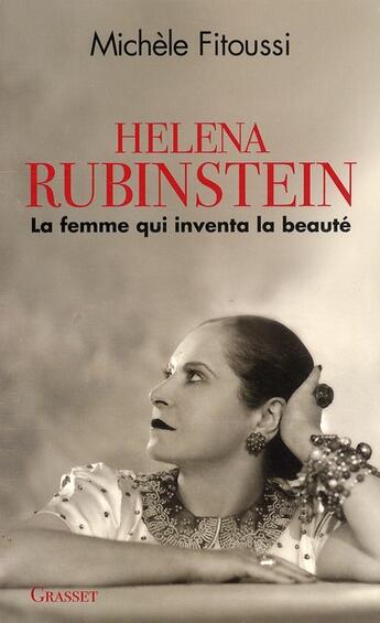 Couverture du livre « Helena Rubinstein ; la femme qui inventa la beauté » de Michèle Fitoussi aux éditions Grasset Et Fasquelle