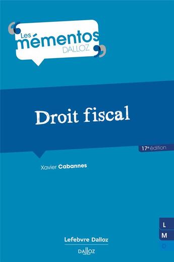Couverture du livre « Droit fiscal (17e dition) » de Xavier Cabannes aux éditions Dalloz