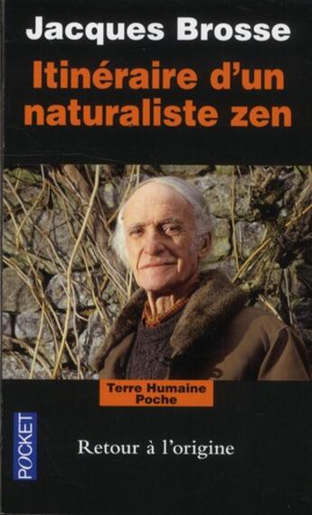 Couverture du livre « Itinéraire d'un naturaliste zen » de Jacques Brosse aux éditions Pocket