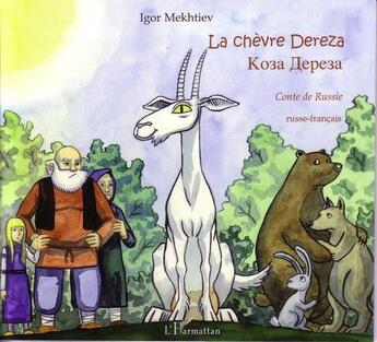 Couverture du livre « La chèvre Dereza ; conte de Russie » de Igor Mekhtiev aux éditions L'harmattan