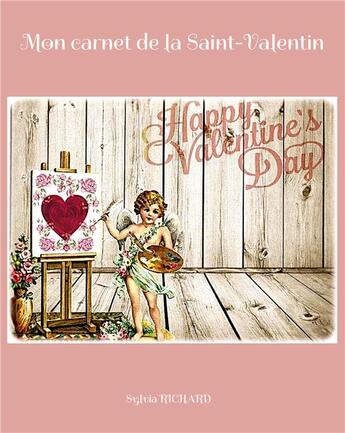 Couverture du livre « Mon carnet de la Saint-Valentin » de Sylvia Richard aux éditions Books On Demand