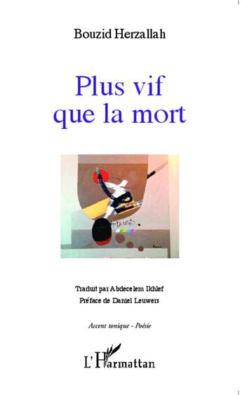 Couverture du livre « Plus vif que la mort » de Herzallah Bouzid aux éditions L'harmattan