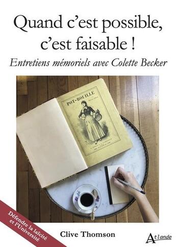 Couverture du livre « Quand c'est possible, c'est faisable ! entretiens memoriels avec Colette Becker » de Clive Thomson aux éditions Atlande Editions