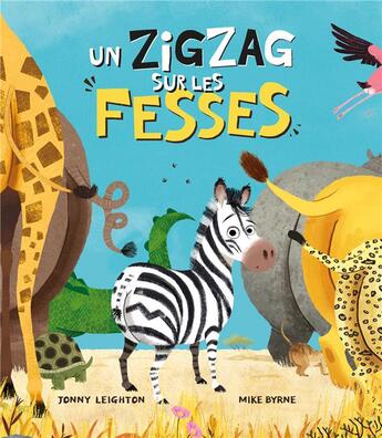 Couverture du livre « Un zigzag sur les fesses » de Mike Byrne et Jonny Leighton aux éditions 1 2 3 Soleil