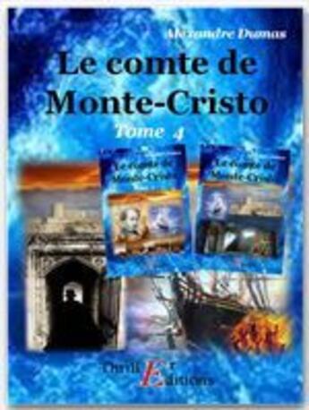 Couverture du livre « Le comte de Monte-Cristo t.4 » de Alexandre Dumas aux éditions Thriller Editions