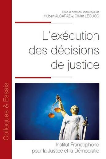 Couverture du livre « L'exécution des décisions de justice » de Hubert Alcaraz et Olivier Lecucq et Collectif aux éditions Ifjd