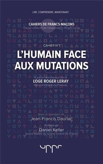 Couverture du livre « L'humain face aux mutations » de Jean-Francis Dauriac et Collectif aux éditions Uppr