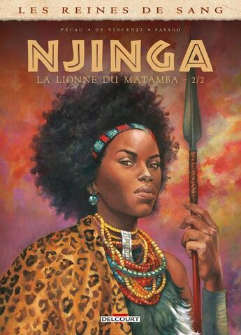 Couverture du livre « Les reines de sang - Njinga, la lionne du Matamba Tome 2 » de Jean-Pierre Pecau et Alessia De Vincenzi aux éditions Delcourt