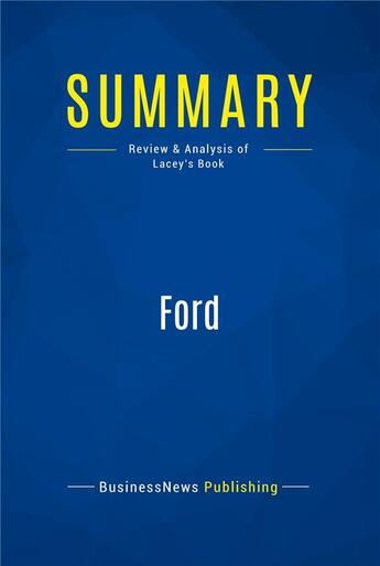 Couverture du livre « Ford : Review and Analysis of Lacey's Book » de Businessnews Publish aux éditions Business Book Summaries