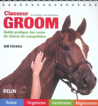 Couverture du livre « Classeur groom - guide pratique des soins du cheval de competition » de Vandekeybus aux éditions Belin Equitation