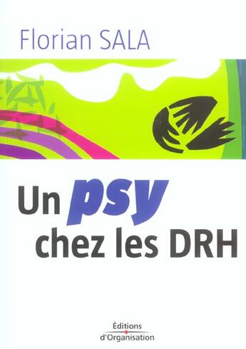 Couverture du livre « Un psy chez les drh » de Florian Sala aux éditions Organisation