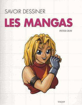 Couverture du livre « Les mangas » de Peter Gray aux éditions Vigot