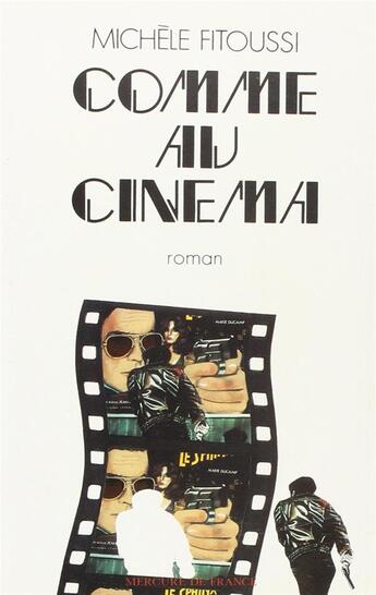 Couverture du livre « Comme au cinema » de Michèle Fitoussi aux éditions Mercure De France