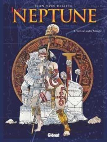 Couverture du livre « Le neptune Tome 2 ; vers un autre monde » de Jean-Yves Delitte aux éditions Glenat