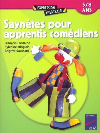 Couverture du livre « Saynètes pour apprentis comédiens ; 5/8 ans » de Fontaine/Hinglais aux éditions Retz