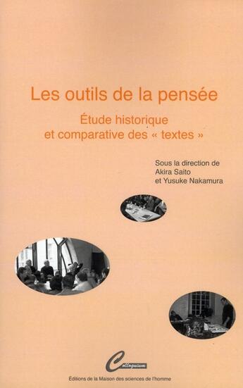 Couverture du livre « Les outils de la pensée ; étude historique et comparative des « textes » » de Akira Saito et Yusuke Nakamura aux éditions Maison Des Sciences De L'homme