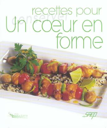 Couverture du livre « Recettes Pour Conserver Un Coeur En Forme » de Stephane Dupre aux éditions Saep