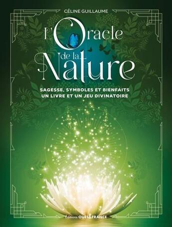 Couverture du livre « L'oracle de la nature : Sagesse, symboles et bienfaits : Un livre et un jeu divinatoire » de Celine Guillaume aux éditions Ouest France