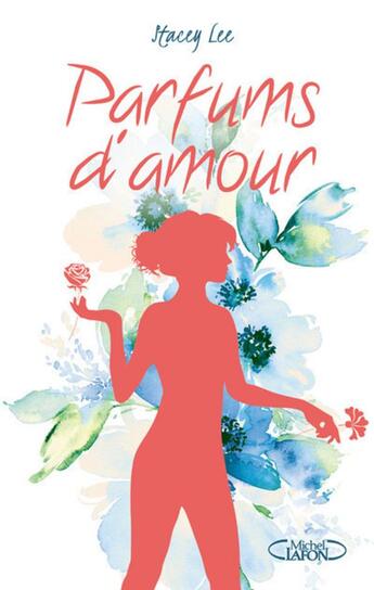 Couverture du livre « Parfums d'amour » de Stacey Lee aux éditions Michel Lafon