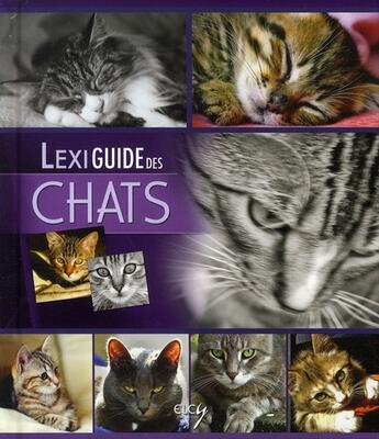 Couverture du livre « Lexiguide des chats » de  aux éditions Elcy