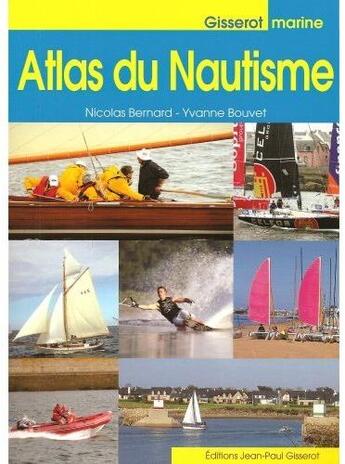 Couverture du livre « Atlas de nautisme » de Bouvert Y./Bernard N aux éditions Gisserot
