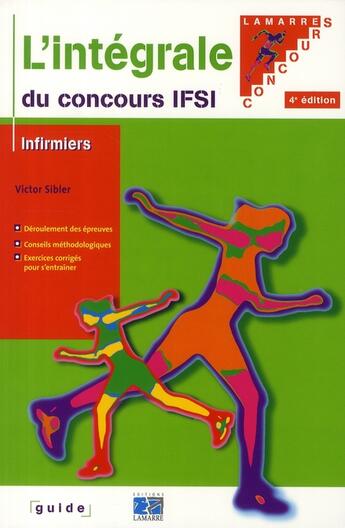 Couverture du livre « L'integrale du concours ifsi 4e edition » de Sibler aux éditions Lamarre