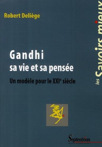 Couverture du livre « Gandhi sa vie et sa pensee - un modele pour le xxie siecle » de Robert Deliege aux éditions Pu Du Septentrion