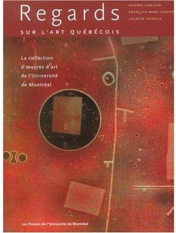 Couverture du livre « Regards sur l'art québécois » de  aux éditions Pu De Montreal