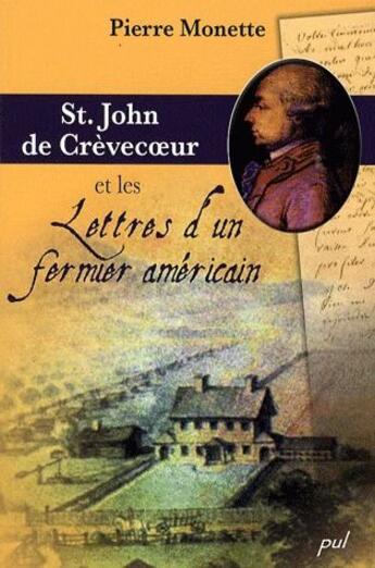 Couverture du livre « St. John de Crèvecoeur et les lettres d'un fermier américain » de Pierre Monette aux éditions Presses De L'universite De Laval