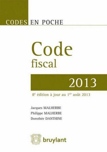 Couverture du livre « Code fiscal 2013 (8e édition) » de  aux éditions Bruylant