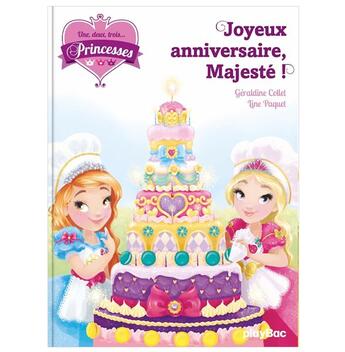 Couverture du livre « Une, deux, trois... princesses Tome 8 : joyeux anniversaire majesté ! » de Geraldine Collet et Line Paquet aux éditions Play Bac