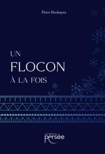 Couverture du livre « Un flocon à la fois » de Flore Deshayes aux éditions Persee