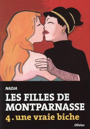 Couverture du livre « Les filles de Montparnasse Tome 4 ; une vraie biche » de Nadja aux éditions Editions De L'olivier