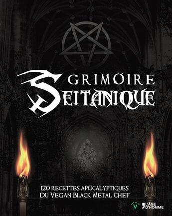 Couverture du livre « Grimoire seitanique ; 120 recettes apocalyptiques du vegan black metal chef » de Brian Manowitz aux éditions L'age D'homme V