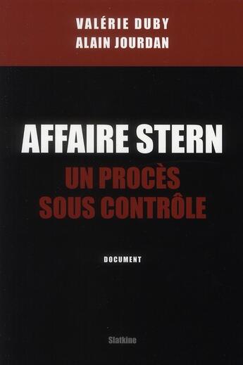 Couverture du livre « Affaire Stern ; un procès sous contrôle » de Valerie Duby aux éditions Slatkine