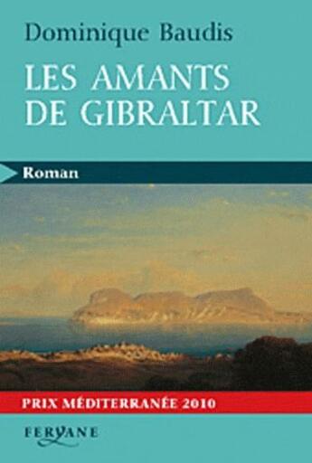 Couverture du livre « Les amants de Gibraltar » de Dominique Baudis aux éditions Feryane