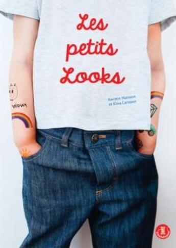 Couverture du livre « Les petits looks ; 20 modèles pour enfants à coudre » de Kerstin Hanson aux éditions L'embobineuse