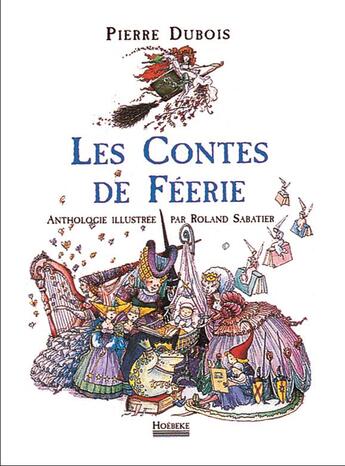 Couverture du livre « Les contes de feerie » de Dubois/Sabatier aux éditions Hoebeke