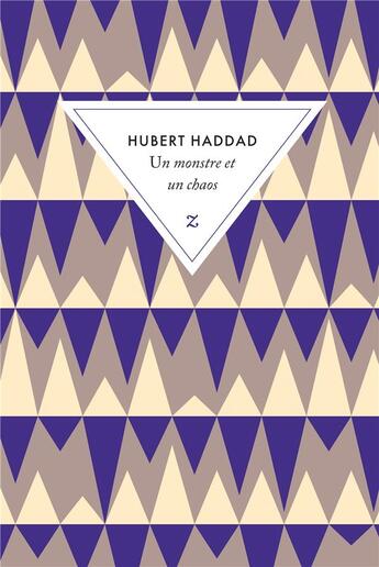 Couverture du livre « Un monstre et un chaos » de Hubert Haddad aux éditions Zulma