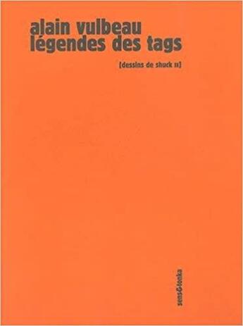 Couverture du livre « Légendes des tags » de Alain Vulbeau aux éditions Sens Et Tonka