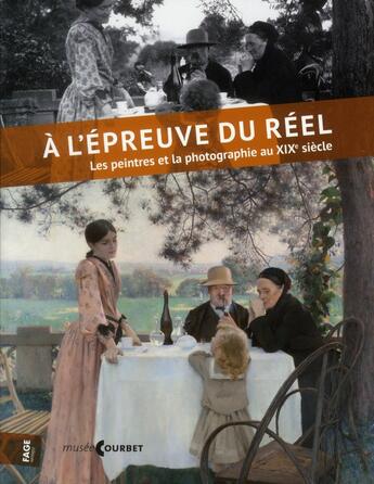 Couverture du livre « À l'épreuve du réel ; les peintres et la photographie au XIXe siècle » de  aux éditions Fage