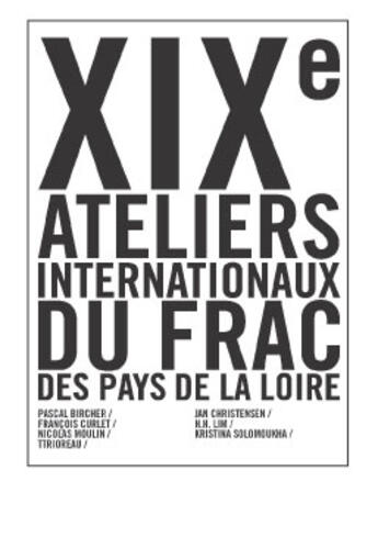 Couverture du livre « Xixe ateliers internationaux du frac des pays de la loire » de  aux éditions Images En Manoeuvres