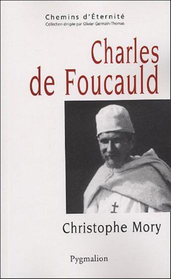 Couverture du livre « Charles de foucauld » de Christophe Mory aux éditions Pygmalion