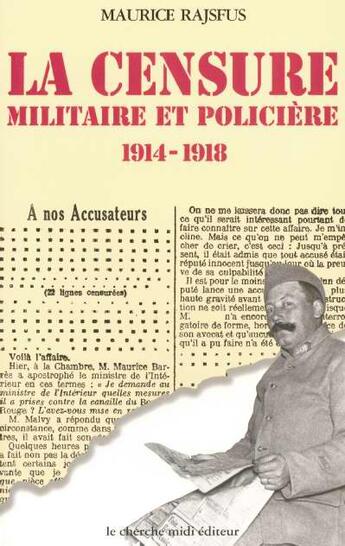 Couverture du livre « La censure militaire et policiere 1914-1918 » de Maurice Rajsfus aux éditions Cherche Midi