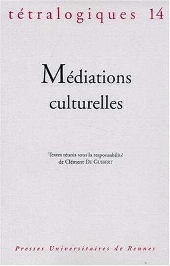 Couverture du livre « Médiations culturelles » de Clement De Guibert aux éditions Pu De Rennes