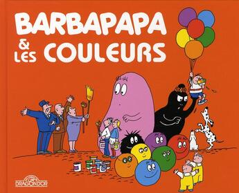 Couverture du livre « Barbapapa et les couleurs » de Tison Annette aux éditions Les Livres Du Dragon D'or