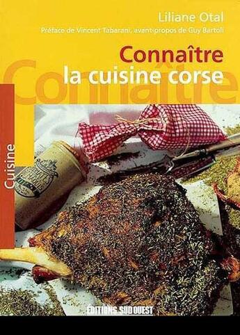 Couverture du livre « Connaitre la cuisine corse » de Liliane Otal aux éditions Sud Ouest Editions