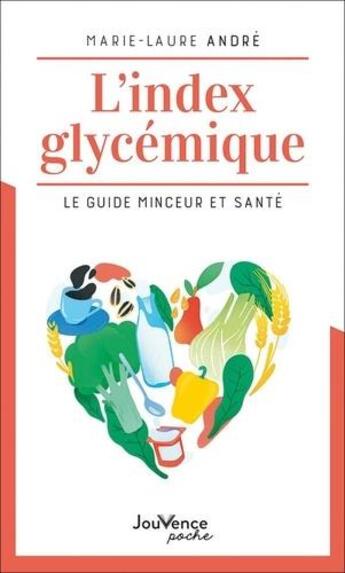 Couverture du livre « L'index glycémique : le guide minceur et santé » de Marie-Laure Andre aux éditions Jouvence