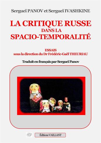 Couverture du livre « La critique russe dans la spacio-temporalité » de Serguei V. Panov et Serguei Ivashkine aux éditions Vaillant Editions