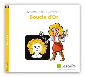 Couverture du livre « Boucle d'or » de Philippe Sternis et Sylvie Sternis et Jeanne Pistinier aux éditions Lescalire